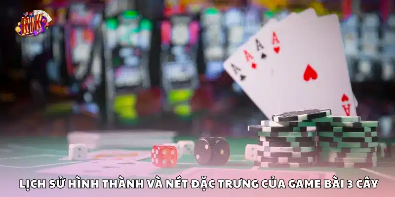 Quá trình phát triển và đặc điểm truyền thống của bài 3 cây