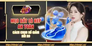 Mẹo bắt lô kép an toàn – Cách chọn số giảm rủi ro