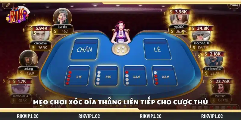Mẹo chơi Xóc Đĩa thắng liên tiếp – Cách chọn cửa cược chuẩn xác 3 Mẹo chơi Xóc Đĩa thắng liên tiếp cho cược thủ